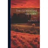 The Florentine History..; Volume 2