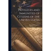 Privileges and Immunities of Citizens of the United States