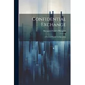 Confidential Exchange; a Form of Social Co-operation