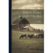 Forty Years Among the Bee