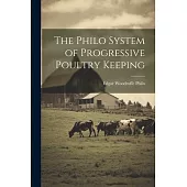 The Philo System of Progressive Poultry Keeping