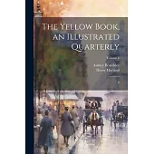 The Yellow Book, an Illustrated Quarterly: 6; Volume 6