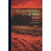 Dr. Middleton’s Letter From Rome