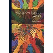 Notes On Rescue Work