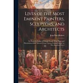 Lives of the Most Eminent Painters, Sculptors, and Architects: Tr. From the Italian of Giorgio Vasari. With Notes and Illustrations, chiefly Selected