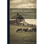 Swine in America: A Text-Book for the Breeder, Feeder & Student