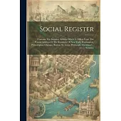 Social Register: Contains The Summer Address Where It Differs From The Winter Address Of The Residents Of New York, Washington, Philade