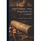 The Coming And Kingdom Of Christ