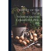 Report of the Tulip Nomenclature Committee, 1914-1915