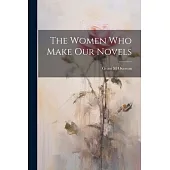 The Women Who Make Our Novels