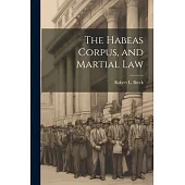The Habeas Corpus, and Martial Law