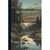 Death and Liffe: A Alliterative Poem