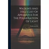 Watkin’s And Hill’s List Of Apparatus For The Polarisation Of Light