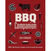 BBQ Companion: 180+ Barbecue Recipes from Around the World