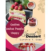 Cookies Makes People Happy: Sweet Desserts