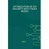Optimization of Iov Security with Trust Model
