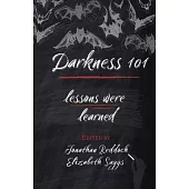 Darkness 101: Lessons Were Learned