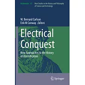 Electrical Conquest: New Approaches to the History of Electrification