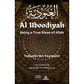 Al Uboodiyah: Being a True Slave of Allah