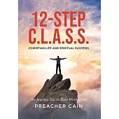 12-Step C.L.A.S.S. (Christian Life And Spiritual Success)