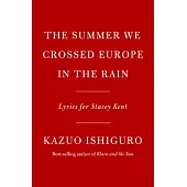 The Summer We Crossed Europe in the Rain: Lyrics for Stacey Kent