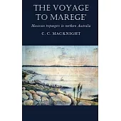 The Voyage to Marege’: Macassan Trepangers in Northern Australia