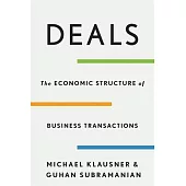 Deals: The Economic Structure of Business Transactions