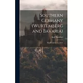 Southern Germany (Wurtemberg and Bavaria); Handbook for Travellers