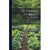 The Farmer’s Vegetable Garden