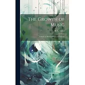 The Growth of Music: A Study in Musical History for Schools