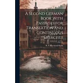 A Second German Book With Passages for Translation and Continuous Exercises