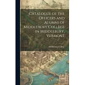 Catalogue of the Officers and Alumni of Middlebury College in Middlebury, Vermont