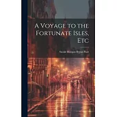 A Voyage to the Fortunate Isles, Etc