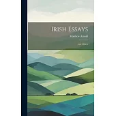 Irish Essays: And Others