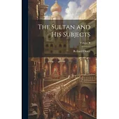 The Sultan and His Subjects; Volume II