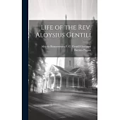 Life of the Rev. Aloysius Gentili