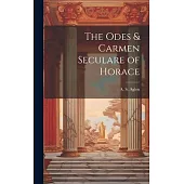 The Odes & Carmen Seculare of Horace