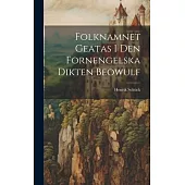 Folknamnet Geatas i den Fornengelska Dikten Beowulf