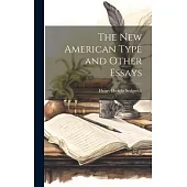 The New American Type and Other Essays