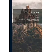 The Rhine: A Tour From Paris to Mayence by the way of Aix-La-Chapelle: With an Account