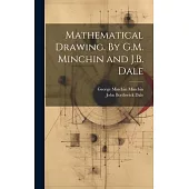 Mathematical Drawing. By G.M. Minchin and J.B. Dale