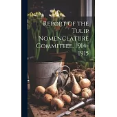 Report of the Tulip Nomenclature Committee, 1914-1915