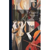 Cyrano: An Opera in Four Acts