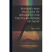 Watkin’s And Hill’s List Of Apparatus For The Polarisation Of Light