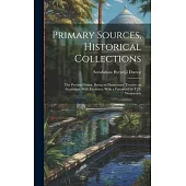 Primary Sources, Historical Collections: The Persian Primer, Being an Elementary Treatise on Grammar, With Exercises, With a Foreword by T. S. Wentwor