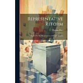 Representative Reform: Report On Mr. Hare’s Scheme Of Representation