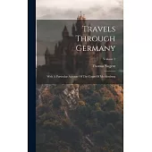 Travels Through Germany: With A Particular Account Of The Court Of Mecklenburg; Volume 2