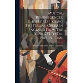 Musical Reminiscences, Chiefly Respecting The Italian Opera In England From The Year 1773 To The Present Time