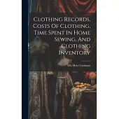 Clothing Records, Costs Of Clothing, Time Spent In Home Sewing, And Clothing Inventory