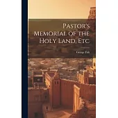 Pastor’s Memorial of the Holy Land, Etc